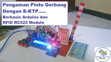 Membuat Pengaman Pintu Gerbang Dengan E-KTP Berbasis Arduino dan RFID Module RC522