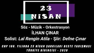 23 NİSAN / CHP Ulusal Egemenliğin 100. Yıldönümü 23 Nisan Şarkıları Beste Yarışması Türkiye 1.si Resimi