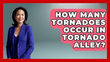 How Many Tornadoes Occur In Tornado Alley? - Weather Watchdog