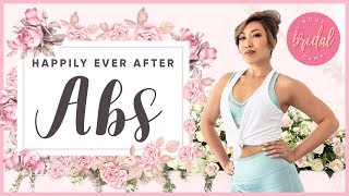 Happily Ever After Abs | BRIDAL BOOTCAMP