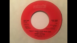 Twenty Years Later (Radio Edit) ~ Bobby Hutton