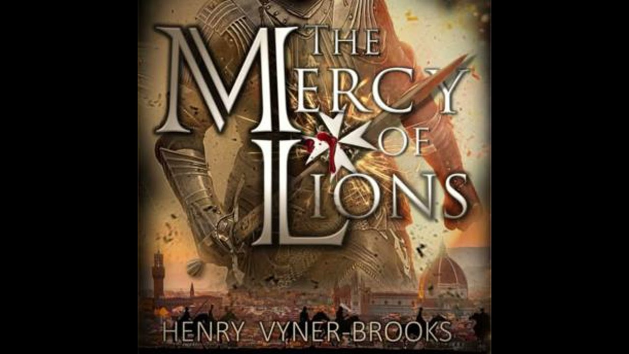 Mercy of Lions: The Renaissance Trilogy - Book I - Henry Vyner-Brooks