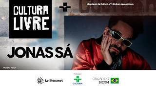 CULTURA LIVRE | JONAS SÁ | 01/08/26