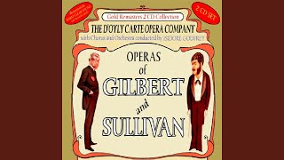 Video thumbnail of "D'Oyle Carte Opera Company - A British Tar Is A Soaring Soul"