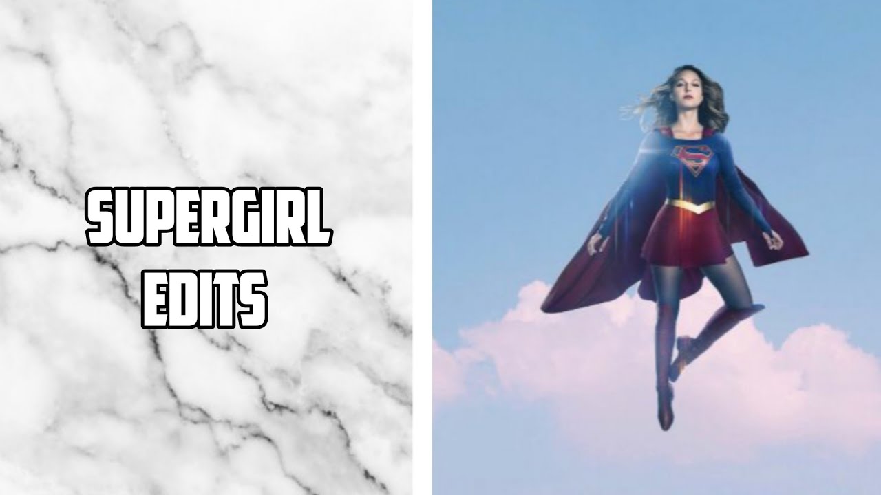 Supergirl | Instagram Edits