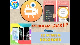 Merekam Layar Smartphone Android dengan Aplikasi "Ez Screen Recorder" screenshot 5