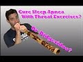 Cure sleep apnea and snoring with didgeridoo or throat exercises