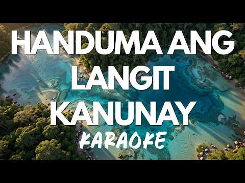 HANDUMA ANG LANGIT KANUNAY KARAOKE | Bisaya Christian Minus One with Lyrics