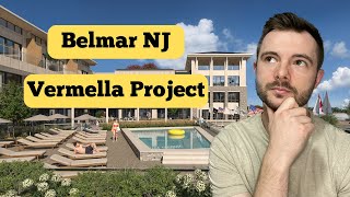 Belmar Redevelopment What the Vermella Project Means for the Community