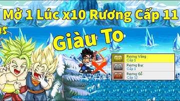 [NRO] Mở 10 Cái Rương Gỗ Cấp 11 Suýt Nữa Giàu To !