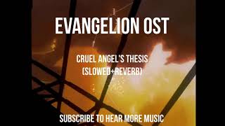 Evangelion OST - Cruel Angel's Thesis (Slowed + Reverb)