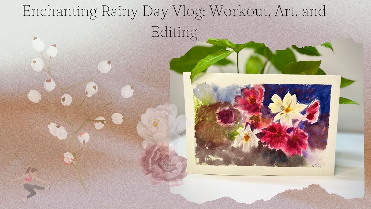 Vlog | Day in a life Art vlog | Enchanting Rainy Day Vlog: Workout, Art ...