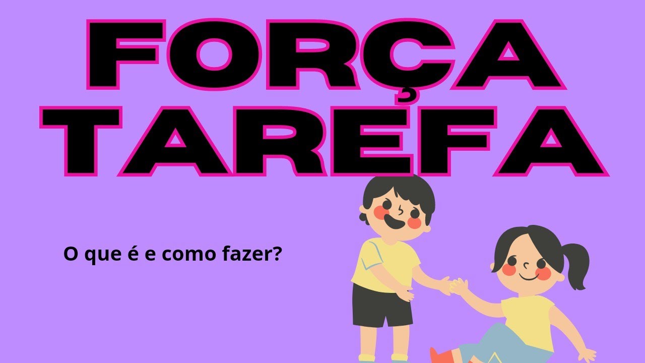 Força Tarefa o que é e como fazer - YouTube