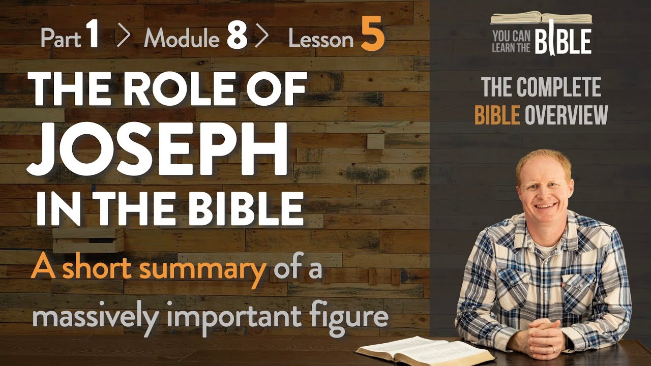 The Role of Joseph in the Bible A Short Summary of a Massive Figure
