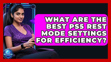 What Are The Best PS5 Rest Mode Settings For Efficiency? - Blue Button Gaming