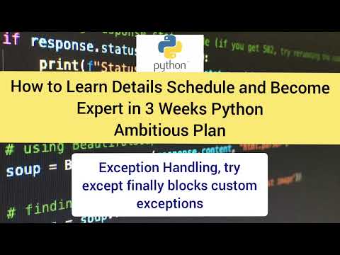 #How to Learn Python in 3 weeks time - What is ambitious schedule to learn and practice it.