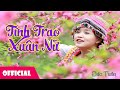 Tình Trao Xuân Nữ - Đức Tuấn [Official MV]