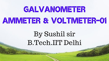 GALVANOMETER / CURRENT / ELECTRICAL INSTRUMENTS / IIT PHYSICS / SUSHIL SIR / KOTA FACULTY