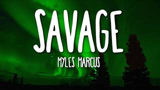 Myles Marcus   Savage Dope Lyrics