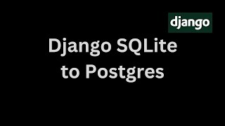 How to troubleshoot Django errors when migrating sqlite database to postgres