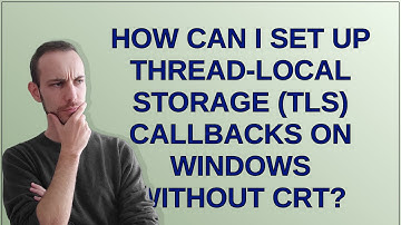 How can I set up Thread-Local Storage (TLS) callbacks on Windows without CRT?