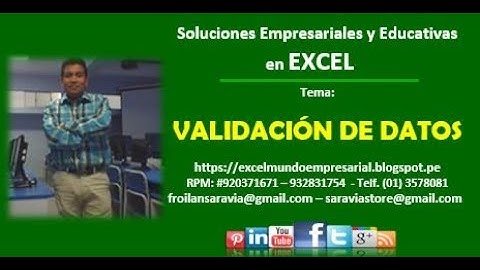 VALIDACIÓN DE DATOS - EXCEL 2013 - Por: Froilán Saravia - Excel - Mundo Empresarial y Educativo