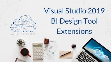 Visual Studio 2019 BI Design Tool Extensions