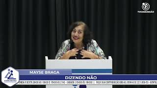 DIZENDO NÃO! - Mayse Braga (PALESTRA ESPÍRITA)