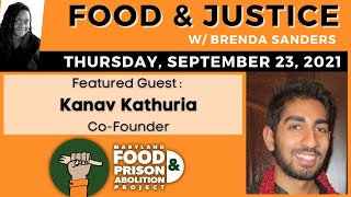 COMPLETE Interview w/ Kanav Kathuria of Maryland Food & Abolition Project