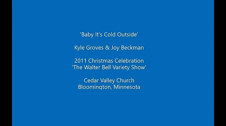 2011 Christmas Celebration  Baby its Cold Outside,...