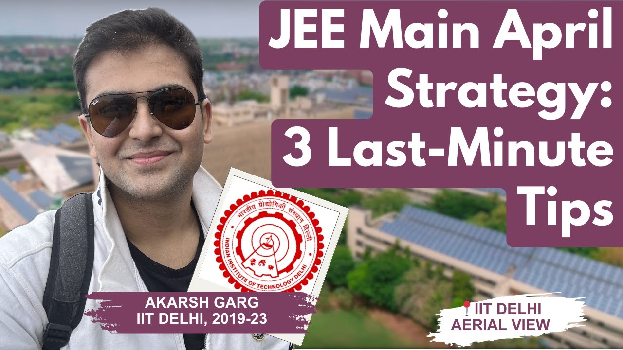 JEE MAIN 2024 APRIL: LAST MINUTE STRATEGY THAT GOT ME INTO IIT DELHI ...