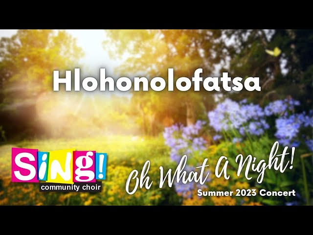 Hlohonolofatsa (2023) - Sing! Community Choir