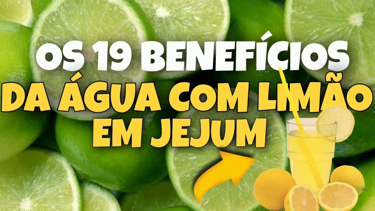 CONHEÇA os 19 BENEFÍCIOS da água COM LIMÃO EM jejum para sua SAÚDE ...