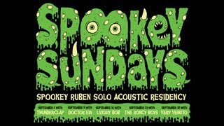 SPOOKEY SUNDAYS : Spookey Ruben Solo Acoustic Residency in September!