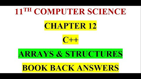 11th std Computer Science || Chapter 12 Arrays and Structures  in C++ || book back answers in Tamil