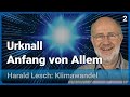 Urknall - Beginn allen Seins | Anthropozän (2) • Harald Lesch