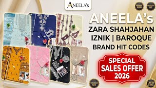 ANEELA’s | ZARA SHAHJHAN IZNIK | BAROQUE |BRAND HIT CODES SPECIAL SALES OFFER 2026 