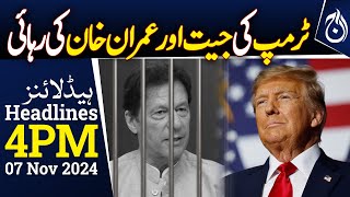 Trump&rsquo;s victory and Imran Khan&rsquo;s release - 4PM headlines - Aaj News