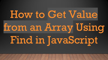 How to Get Value from an Array Using Find in JavaScript