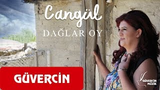 Cangül - Dağlar Oy Uh Official Video Güvercin Müzik 