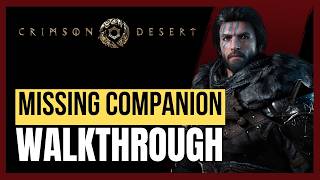 Crimson Desert – Missing Companion Quest Guide & Walkthrough