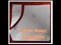 Patrón para Boxer Masculino Video 1/Men's boxer pattern video 1
