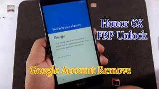 Honor 6X frp Unlock Bypass Google Account