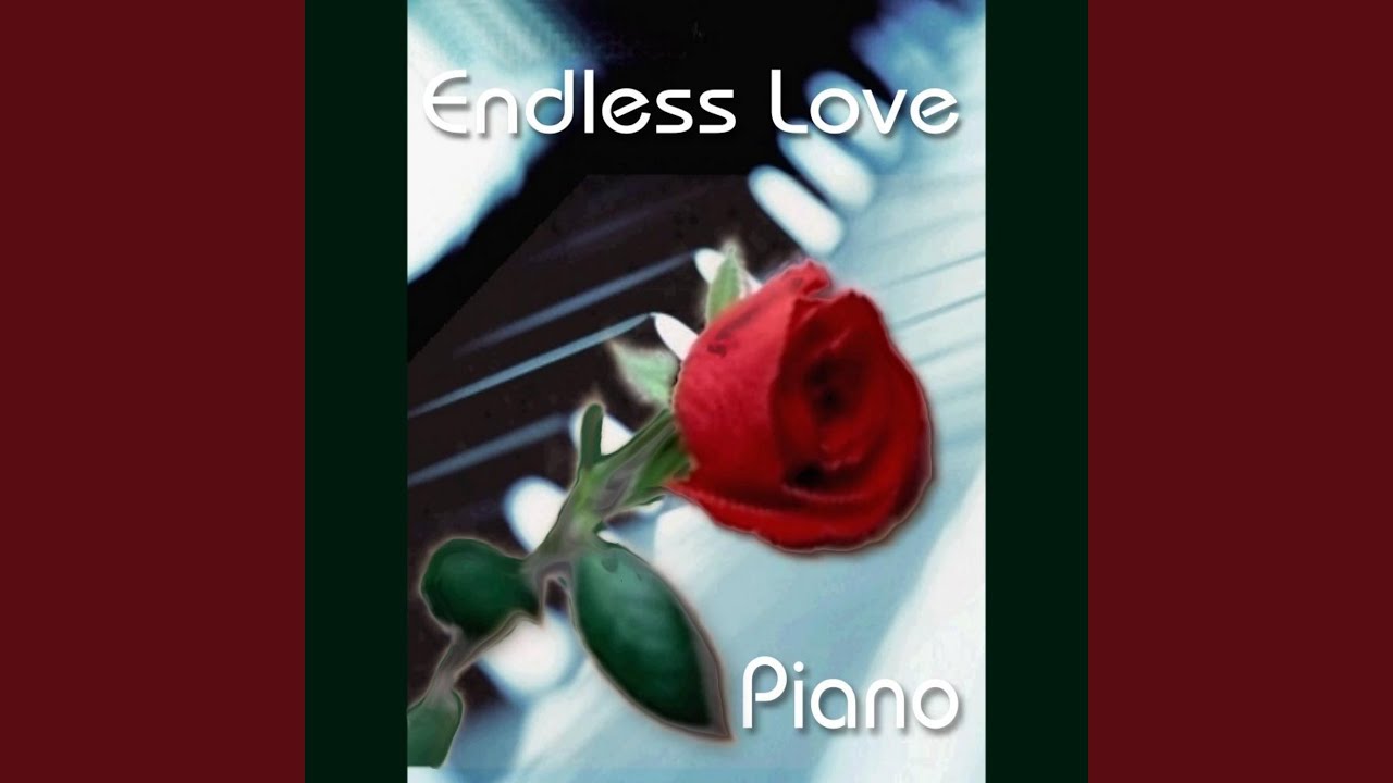 Endless Love (Piano) Endless Love (Piano)