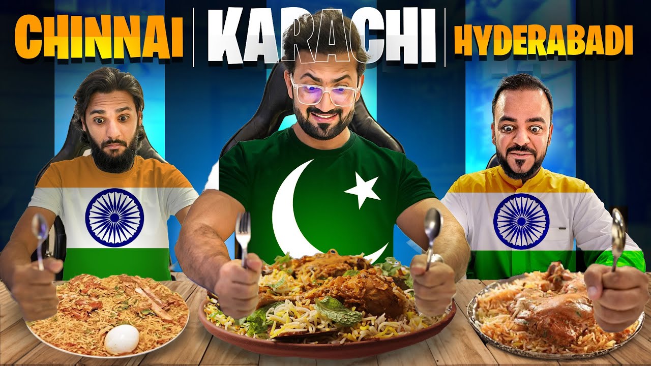 Karachi Biryani VS Hyderabadi Biryani VS Chennai Biryani
