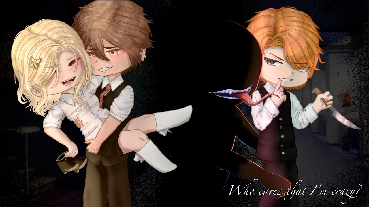 🔪 Who cares that I'm Crazy? ll GCMM / GLMM ll Full Gacha Movie ~ Original ~