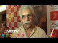Karan Johar Shouldn't Have Apologised, Says Naseeruddin Shah