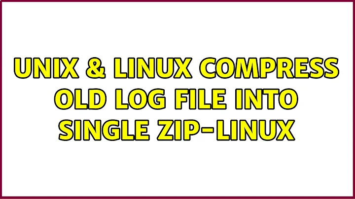 Unix & Linux: Compress old log file into single zip-linux (2 Solutions!!)