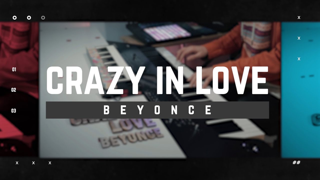 Crazy In Love - Beyonce || Keyboard Cover with Korg Kronos Crazy In Love - Beyonce || Keyboard Cover with Korg Kronos