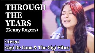 THROUGH THE YEARS - Kenny Rogers (LYRICS ) | Cover: Gigi De Lana & The Gigi Vibes | Vivi-Vibes